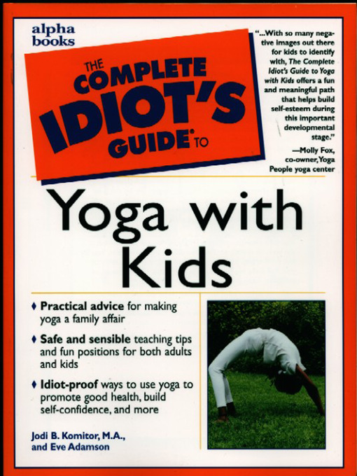 Title details for The Complete Idiot's Guide to Yoga with Kids by Jodi Komitor - Available